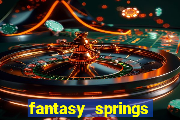 fantasy springs resort and casino