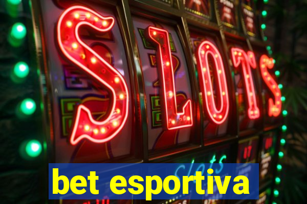 bet esportiva