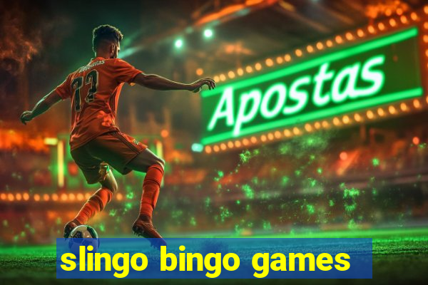 slingo bingo games