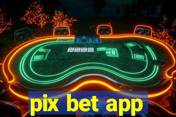 pix bet app