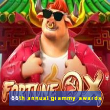 66th annual grammy awards