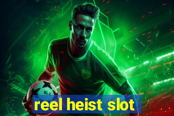 reel heist slot