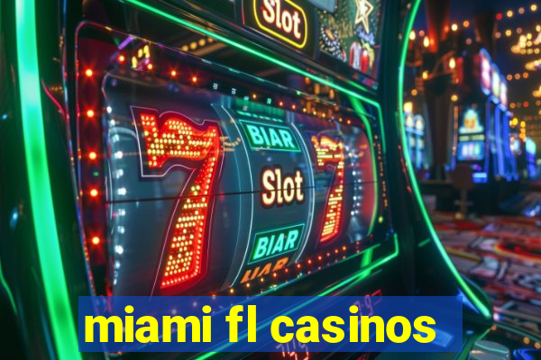 miami fl casinos