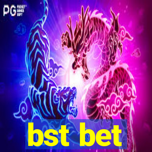 bst bet