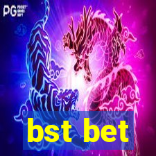 bst bet