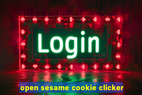 open sesame cookie clicker