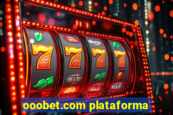 ooobet.com plataforma