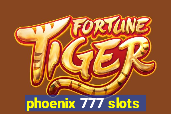 phoenix 777 slots