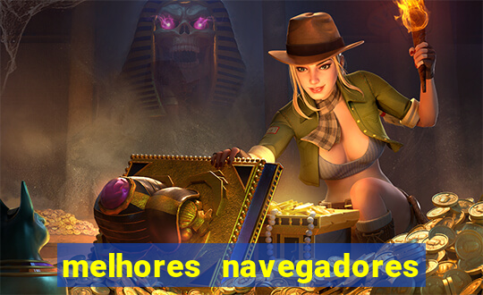 melhores navegadores para jogos