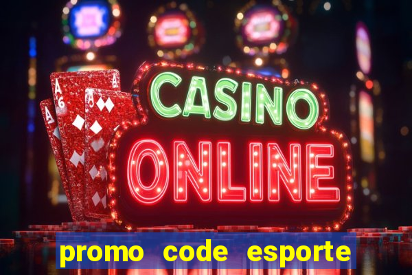 promo code esporte da sorte depósito