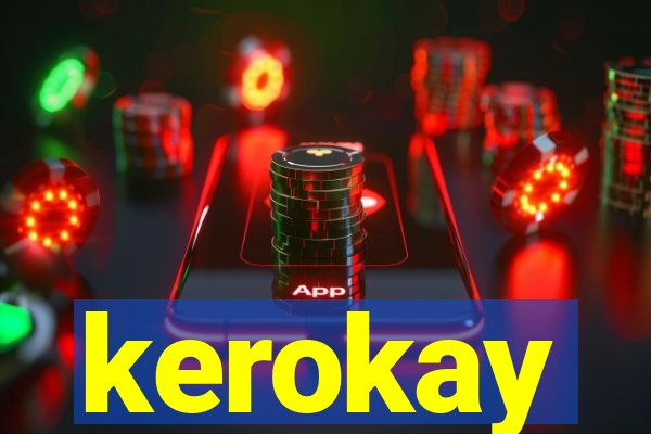 kerokay