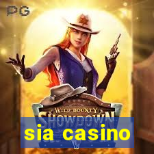 sia casino