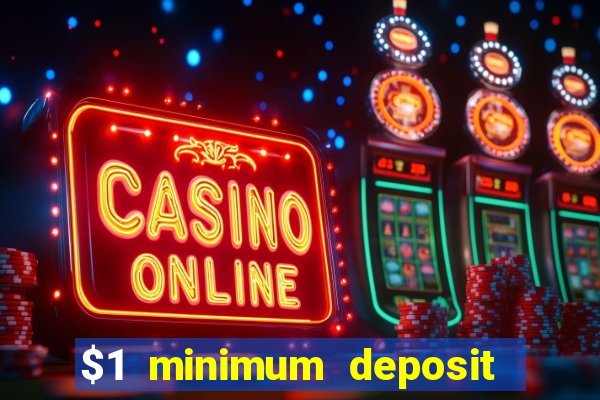 $1 minimum deposit casino australia 2023