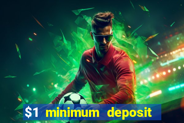 $1 minimum deposit casino australia 2023