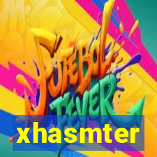 xhasmter