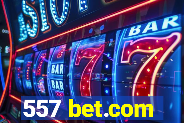 557 bet.com