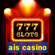 ais casino