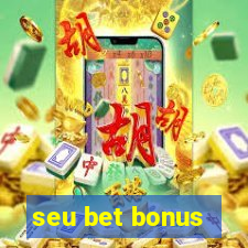 seu bet bonus