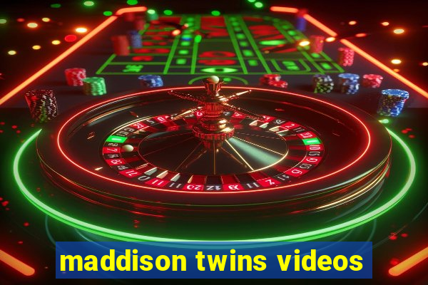 maddison twins videos