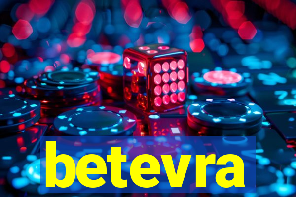 betevra