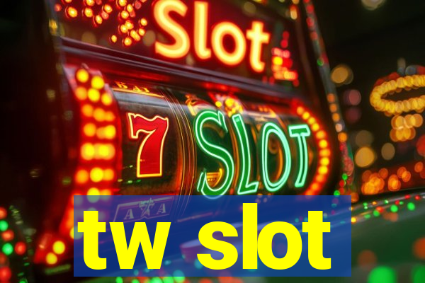 tw slot