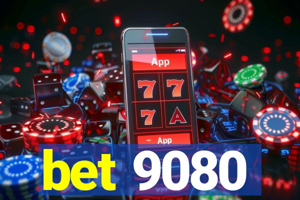 bet 9080