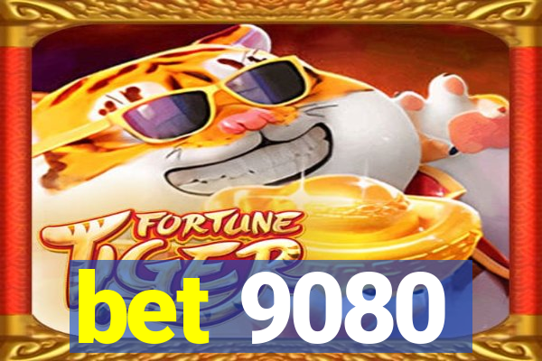 bet 9080