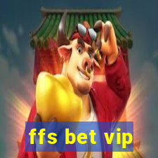 ffs bet vip