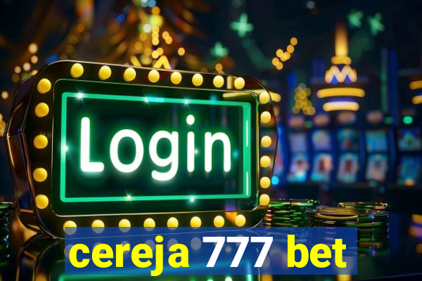 cereja 777 bet