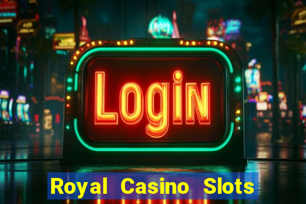 Royal Casino Slots - Huge Wins