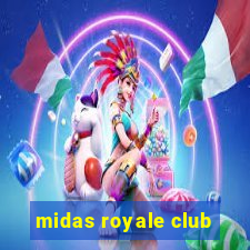 midas royale club