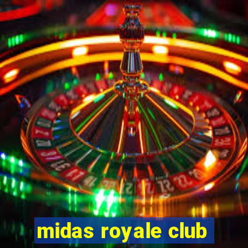 midas royale club