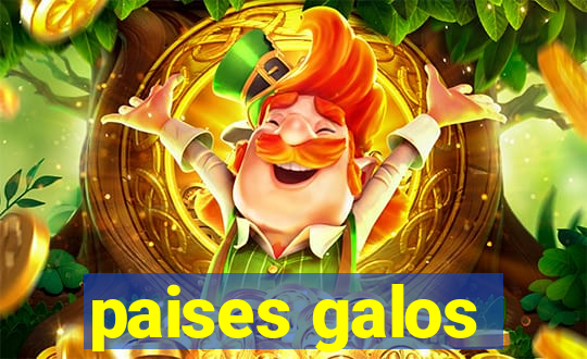 paises galos