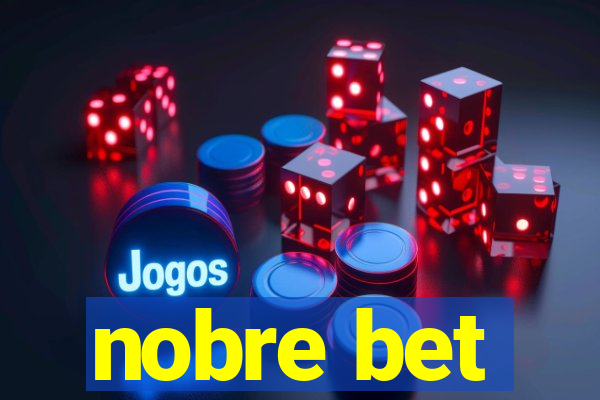 nobre bet