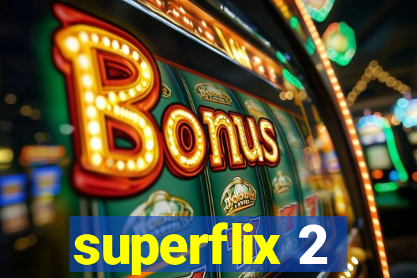 superflix 2