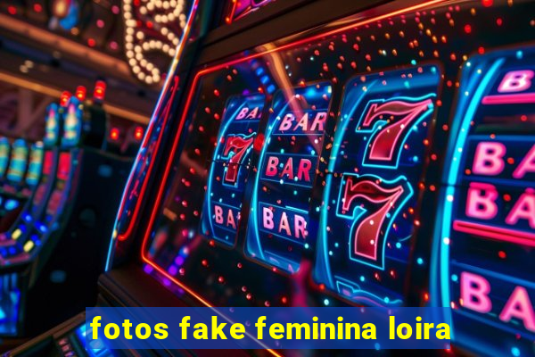 fotos fake feminina loira