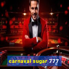 carnaval sugar 777