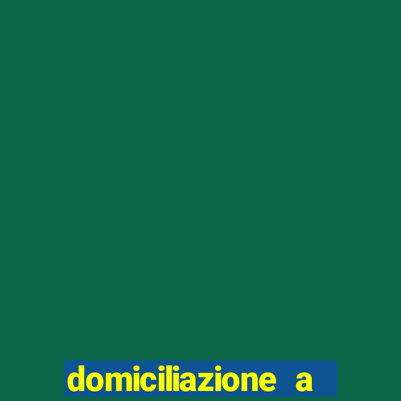 domiciliazione a napoli in 24h