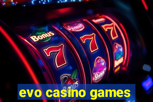 evo casino games