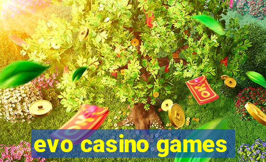 evo casino games