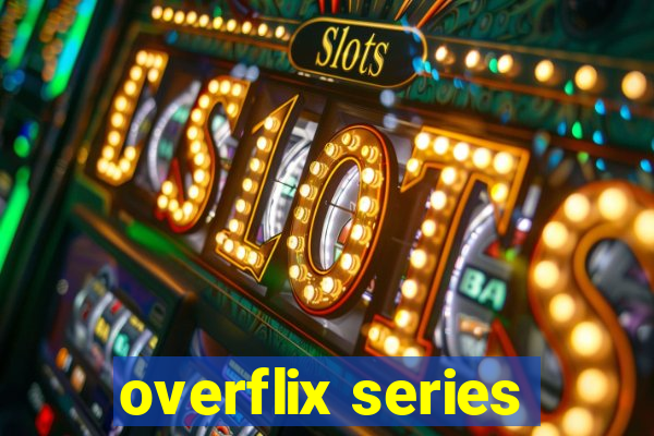 overflix series