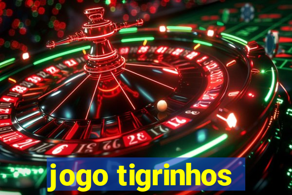 jogo tigrinhos