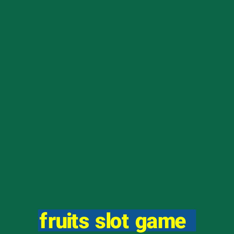 fruits slot game