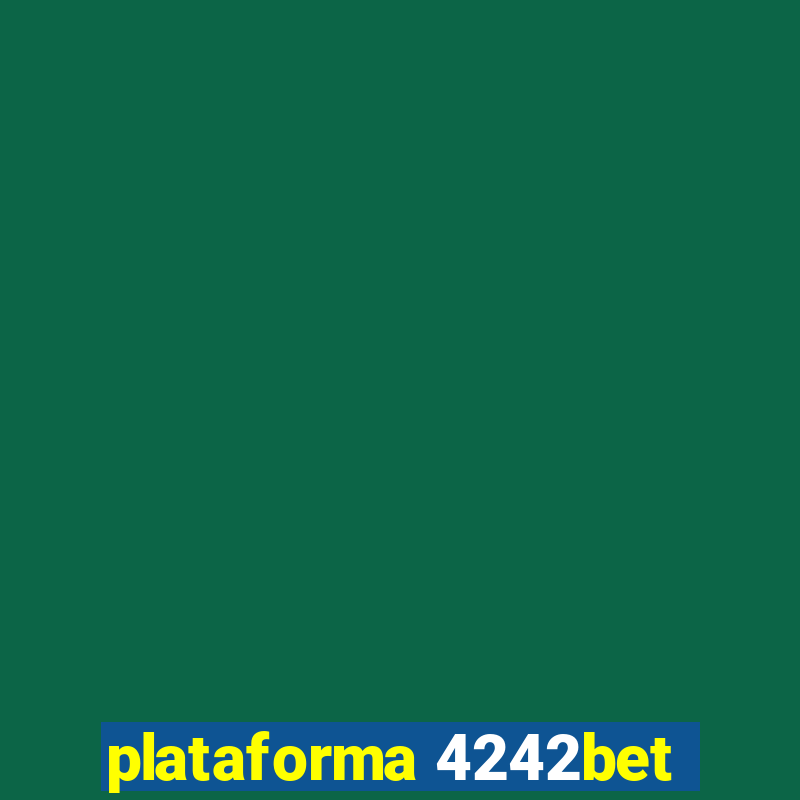 plataforma 4242bet