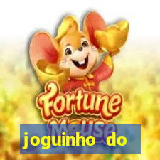 joguinho do tigrinho que ganha dinheiro