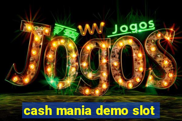 cash mania demo slot