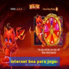 internet boa para jogar