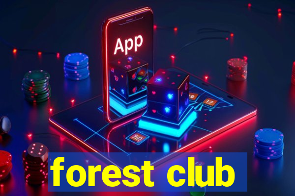 forest club