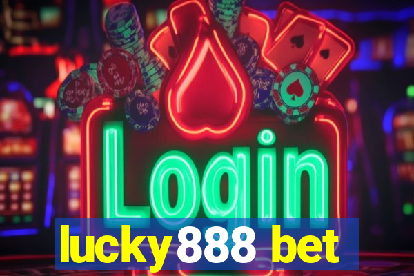 lucky888 bet