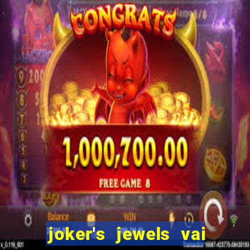 joker's jewels vai de bet